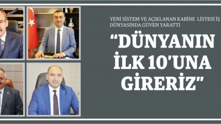 'DÜNYANIN İLK 10'UNA GİRERİZ'