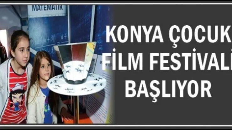 Konya Çocuk Film Festivali Başlıyor