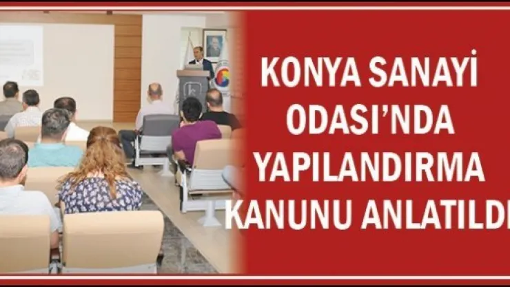 KSO'da Yapılandırma Kanunu anlatıldı