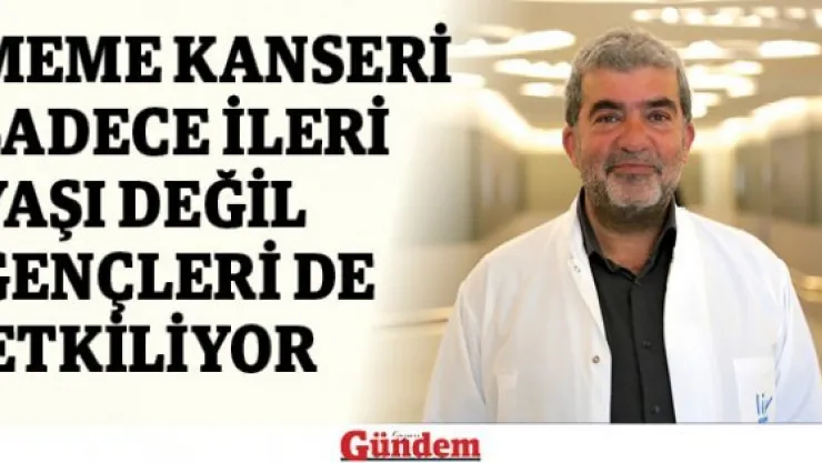 Meme Kanseri Sadece İleri Yaşı Değil Gençleri De Etkiliyor