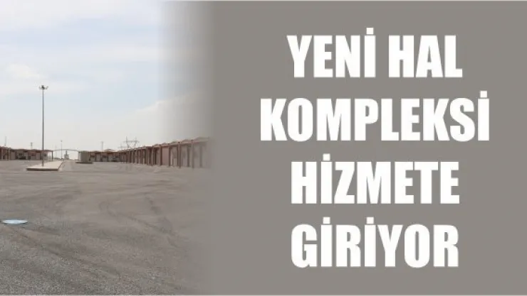 Niğde Belediyesi Yeni Hal Kompleksi hizmete giriyor