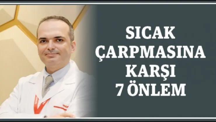 SICAK ÇARPMASINA KARŞI 7 ÖNLEM