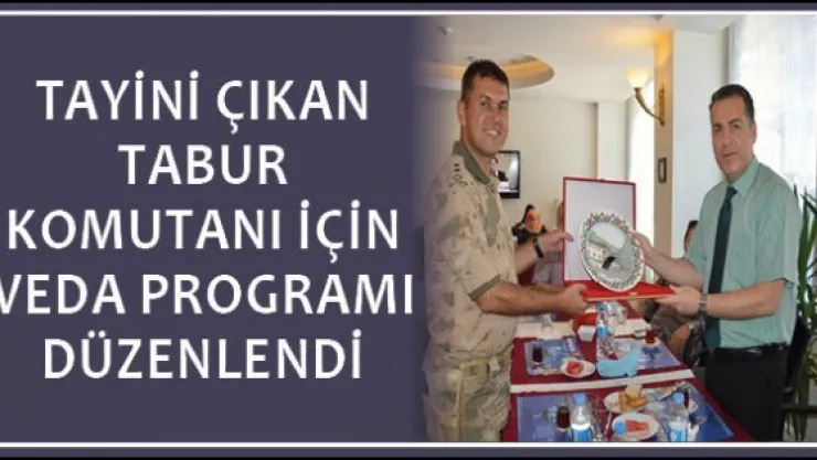Tayini çıkan Tabur Komutanı için veda programı düzenlendi