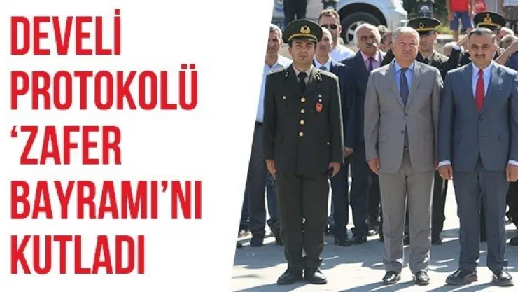 Develi Protokolü 'Zafer Bayramı'nı kutladı