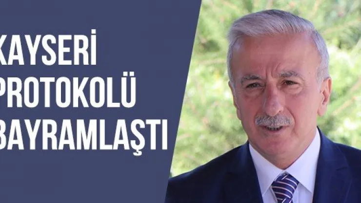 Kayseri protokolü bayramlaştı