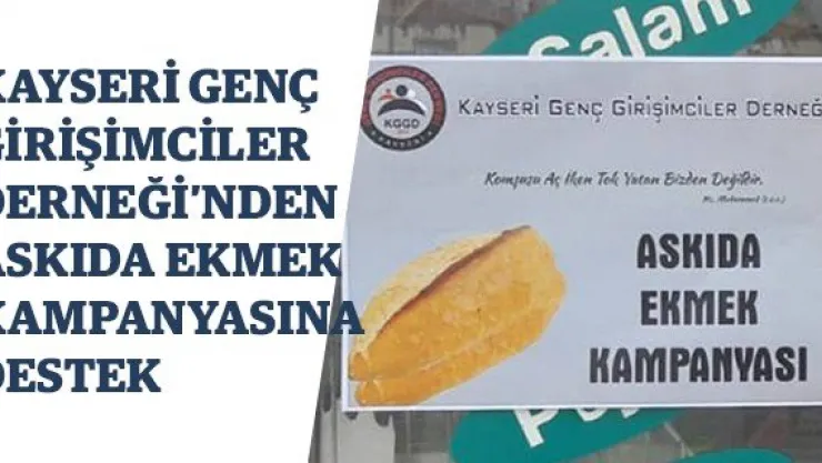 Kayseri Genç Girişimciler Derneği'nden Askıda Ekmek Kampanyasına Destek