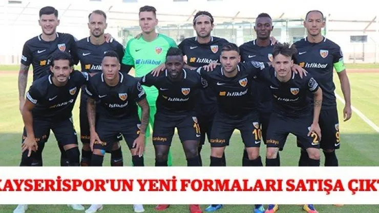 Kayserispor'un yeni formaları satışa çıktı