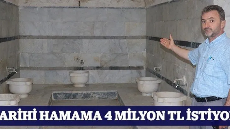 Tarihi hamama 4 milyon TL istiyor