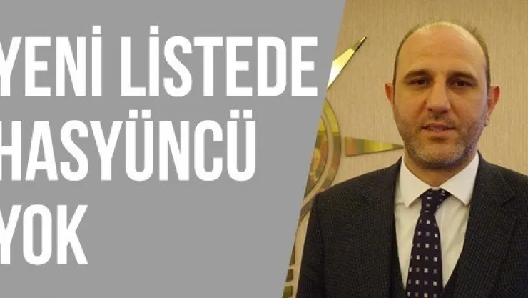 YENİ LİSTEDE HASYÜNCÜ YOK