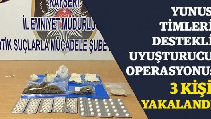 Yunus Timleri destekli uyuşturucu operasyonu: 3 kişi yakalandı