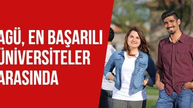 AGÜ, En Başarılı Üniversiteler Arasında