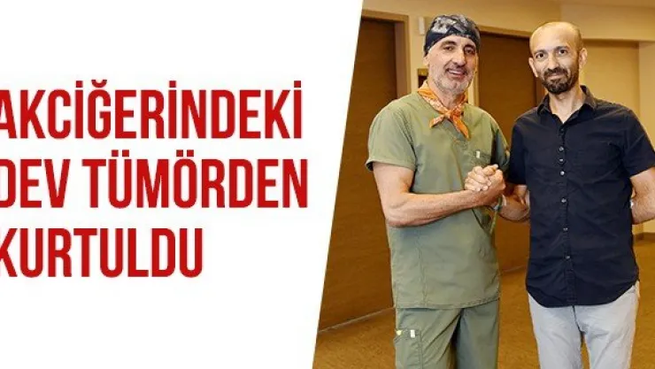 Akciğerindeki Dev Tümörden Kurtuldu