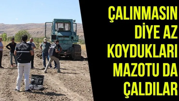 Çalınmasın diye az koydukları mazotu da çaldılar
