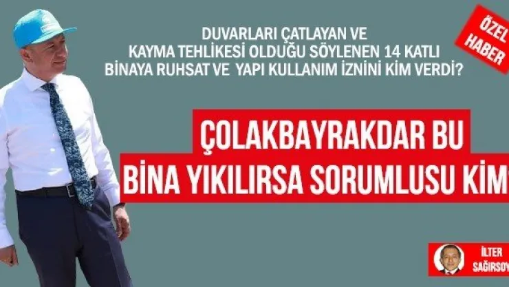ÇOLAKBAYRAKDAR BU BİNA YIKILIRSA SORUMLUSU KİM?