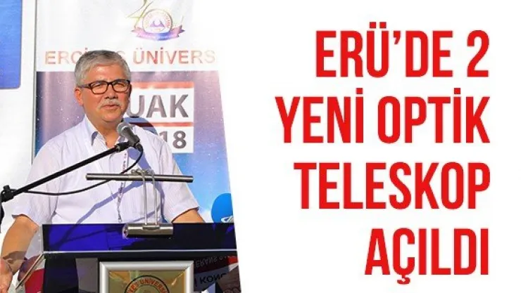 ERÜ'de 2 yeni optik teleskop açıldı