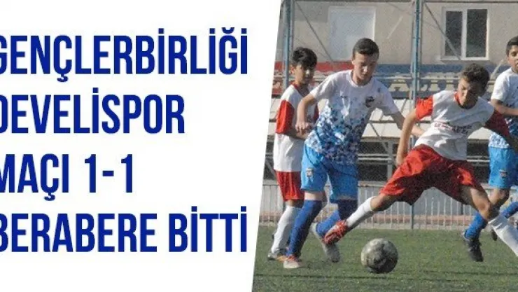 Gençlerbirliği- Develispor maçı 1-1 berabere bitti  