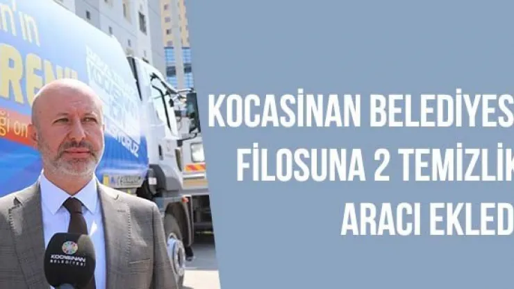 Kocasinan Belediyesi filosuna 2 temizlik aracı ekledi