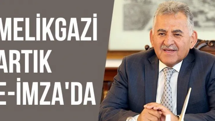 Melikgazi artık e-imza'da