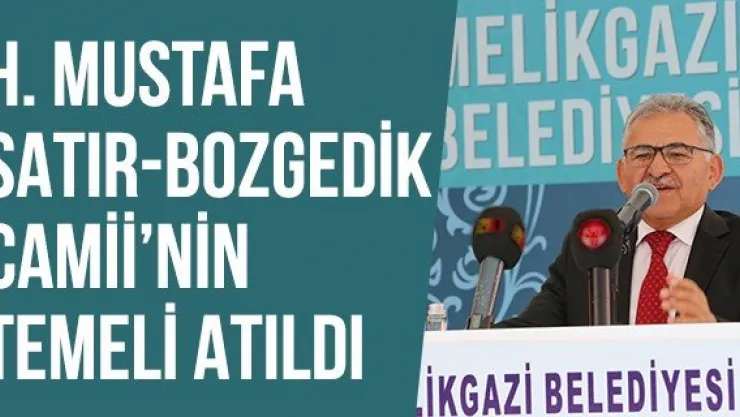 H. Mustafa Satır- Bozgedik Camii'nin Temeli Atıldı