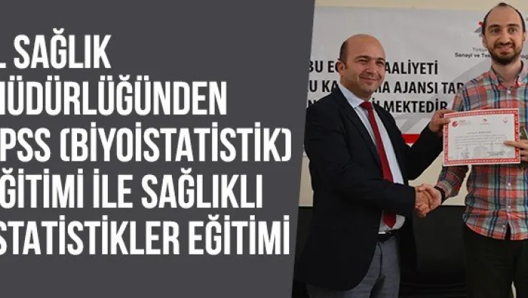 İl Sağlık Müdürlüğünden SPSS (Biyoistatistik) Eğitimi ile Sağlıklı İstatistikler Eğitimi