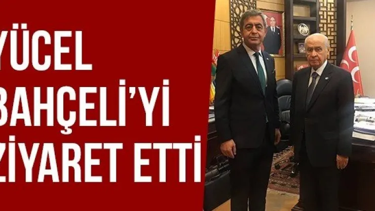 Yücel Bahçeli'yi Ziyaret Etti