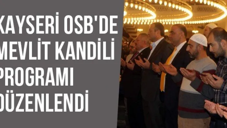 Kayseri OSB'de Mevlit Kandili Programı Düzenlendi