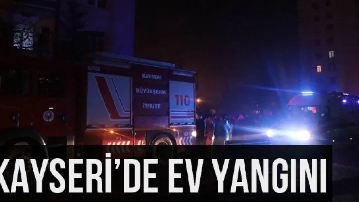 Kayseri'de Ev Yangını