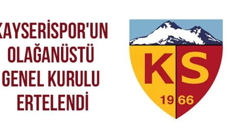 Kayserispor'un Olağanüstü Genel Kurulu Ertelendi
