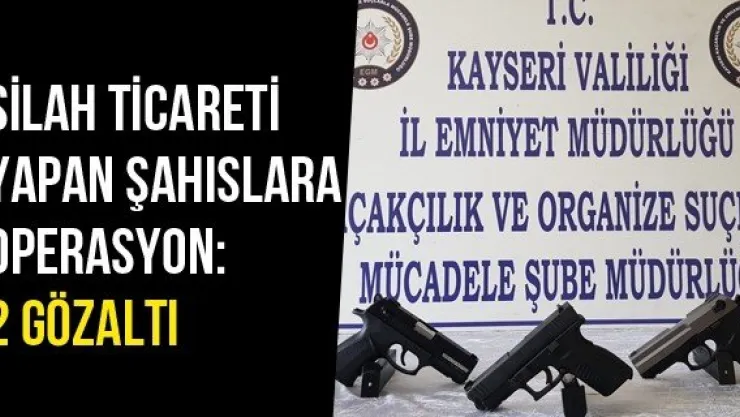 Silah Ticareti Yapan Şahıslara Operasyon: 2 Gözaltı