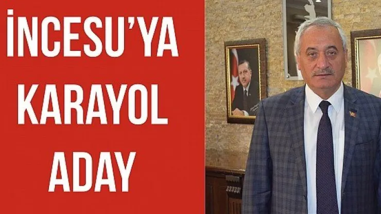 İNCESU'YA KARAYOL ADAY