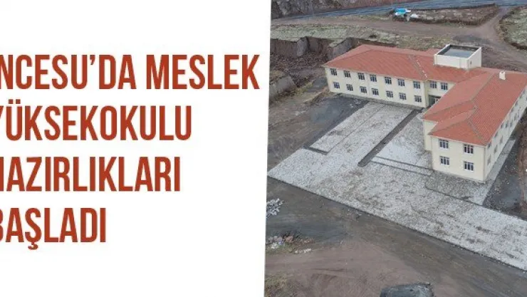 İncesu'da Meslek Yüksekokulu Hazırlıkları Başladı