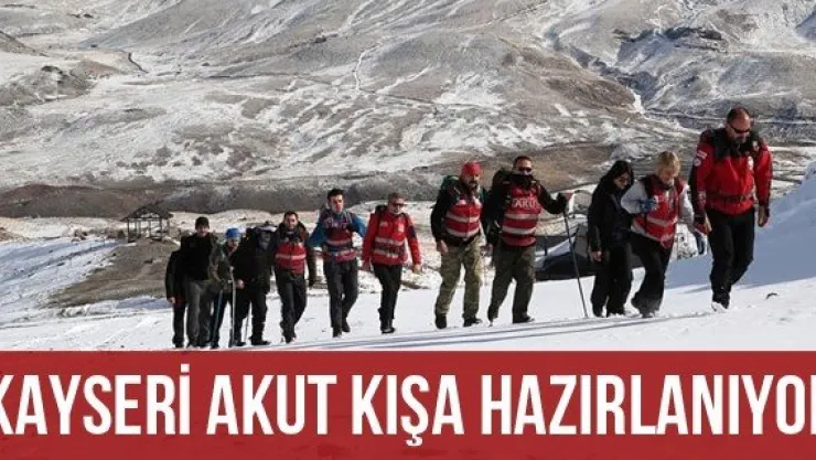 Kayseri AKUT Kışa Hazırlanıyor