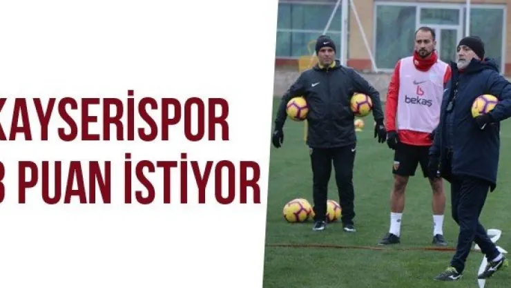 Kayserispor 3 Puan İstiyor