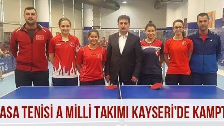 Masa Tenisi A Milli Takımı Kayseri'de Kampta