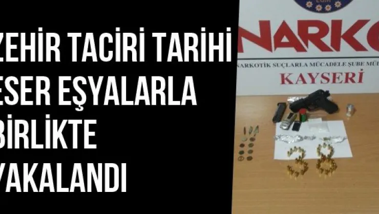 Zehir Taciri Tarihi Eser Eşyalarla Birlikte Yakalandı