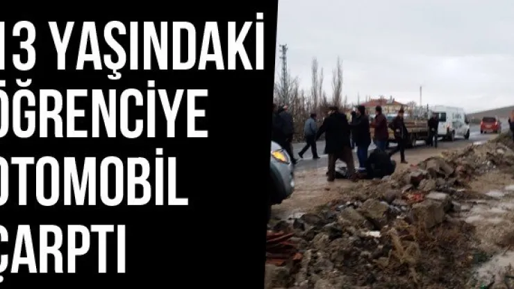 13 Yaşındaki Öğrenciye Otomobil Çarptı