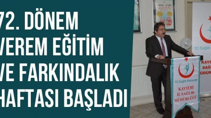 72. Dönem Verem Eğitim Ve Farkındalık Haftası Başladı