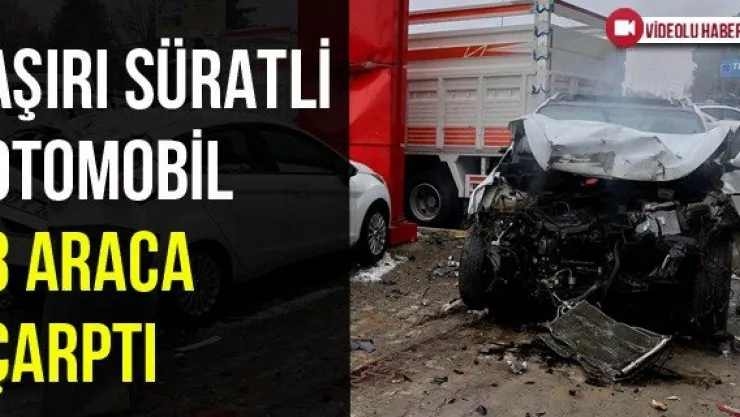 Aşırı süratli otomobil 3 araca çarptı