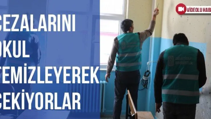 Cezalarını Okul Temizleyerek Çekiyorlar
