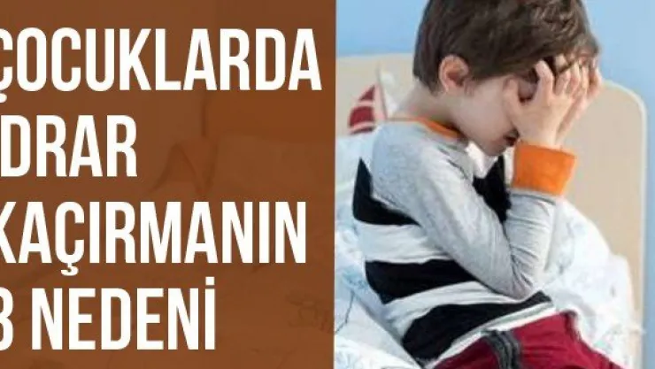Çocuklarda idrar kaçırmanın 3 nedeni