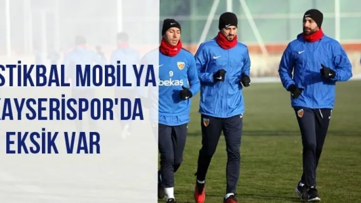 İstikbal Mobilya Kayserispor'da 5 Eksik Var