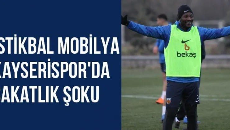 İstikbal Mobilya Kayserispor'da sakatlık şoku