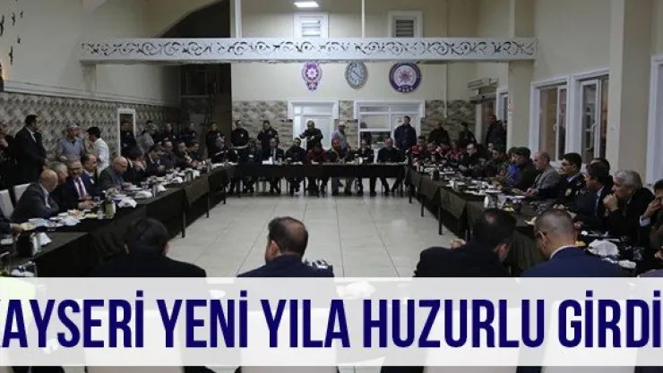 Kayseri Yeni Yıla Huzurlu Girdi