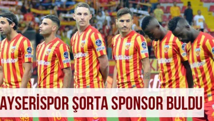 Kayserispor Şorta Sponsor Buldu
