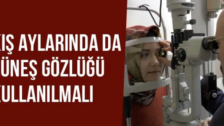 Kış Aylarında Da Güneş Gözlüğü Kullanılmalı