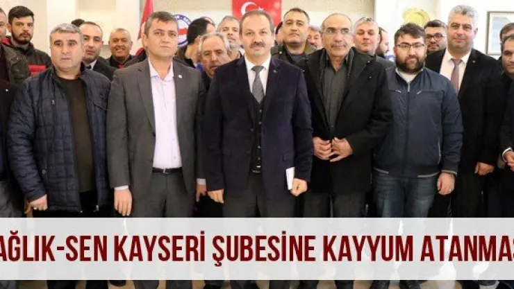 Sağlık-Sen Kayseri Şubesine Kayyum atanması