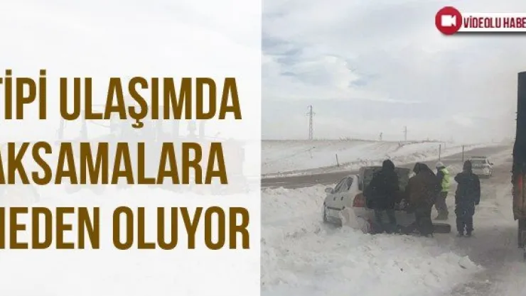 Tipi ulaşımda aksamalara neden oluyor