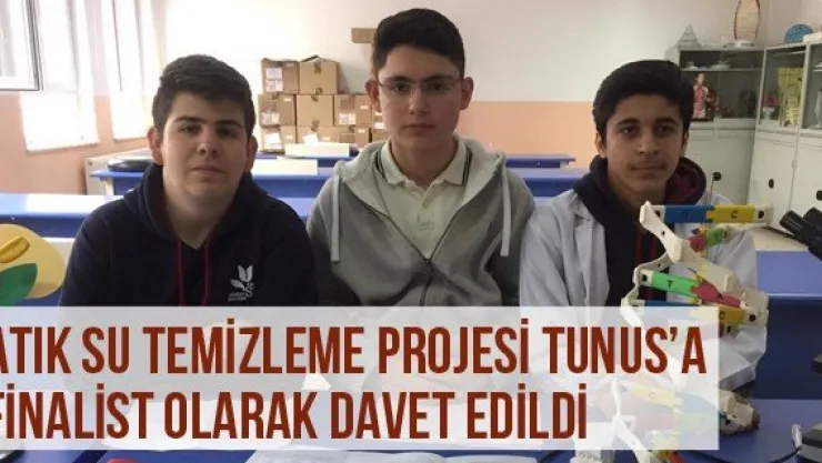 Atık Su Temizleme Projesi Tunus'a Finalist Olarak Davet Edildi