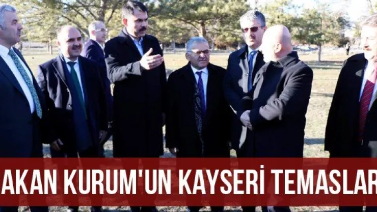 Bakan Kurum'un Kayseri temasları