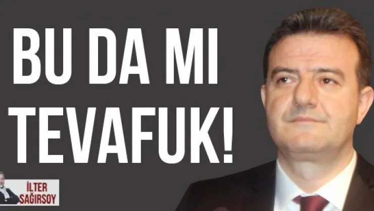 BU DA MI TEVAFUK!